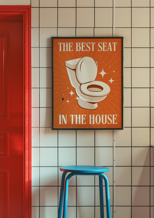 Vintage-style poster for the bathroom with a toilet illustration and the text &quot;The Best Seat in the House.&quot; Funny bathroom poster with a vintage toilet illustration and the text &quot;The Best Seat in the House.&quot;