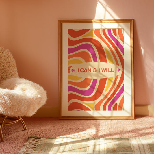 A retro-styled motivational poster with the quote &quot;I Can & I Will,&quot; featuring colorful wavy patterns in orange, pink, and yellow.