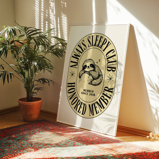 Vintage Always Sleepy Club sloth poster with honored member design, perfect for cozy home decor and funny animal lovers. Retro Honored Member sloth poster with Always Sleepy Club design, perfect for funny animal wall decor and nostalgic home art.