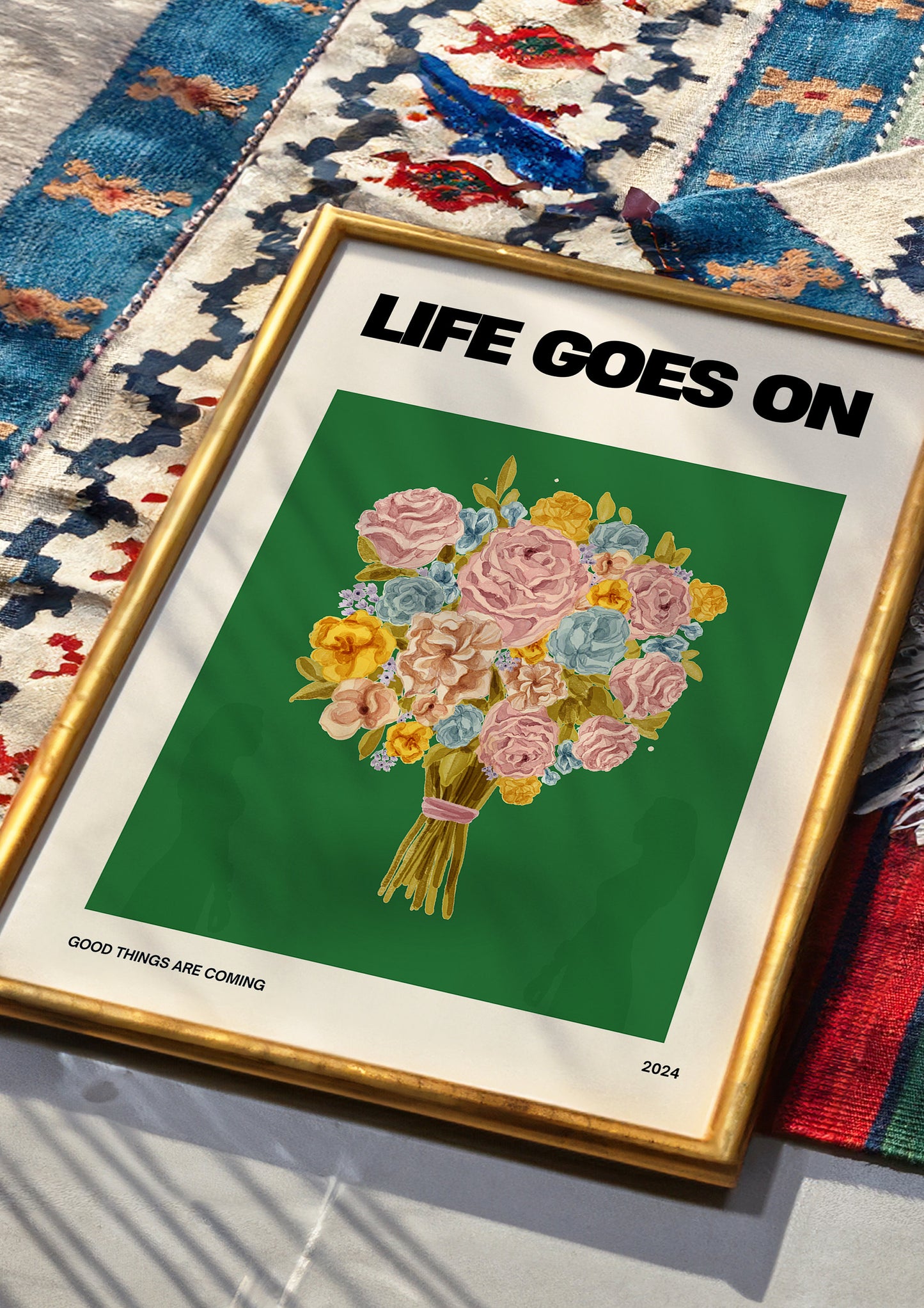 Life Goes On Poster, Inspirational Floral Art, Motivational Wall Art, Bright Flower Bouquet Print, Positive Affirmation Decor, Life Art