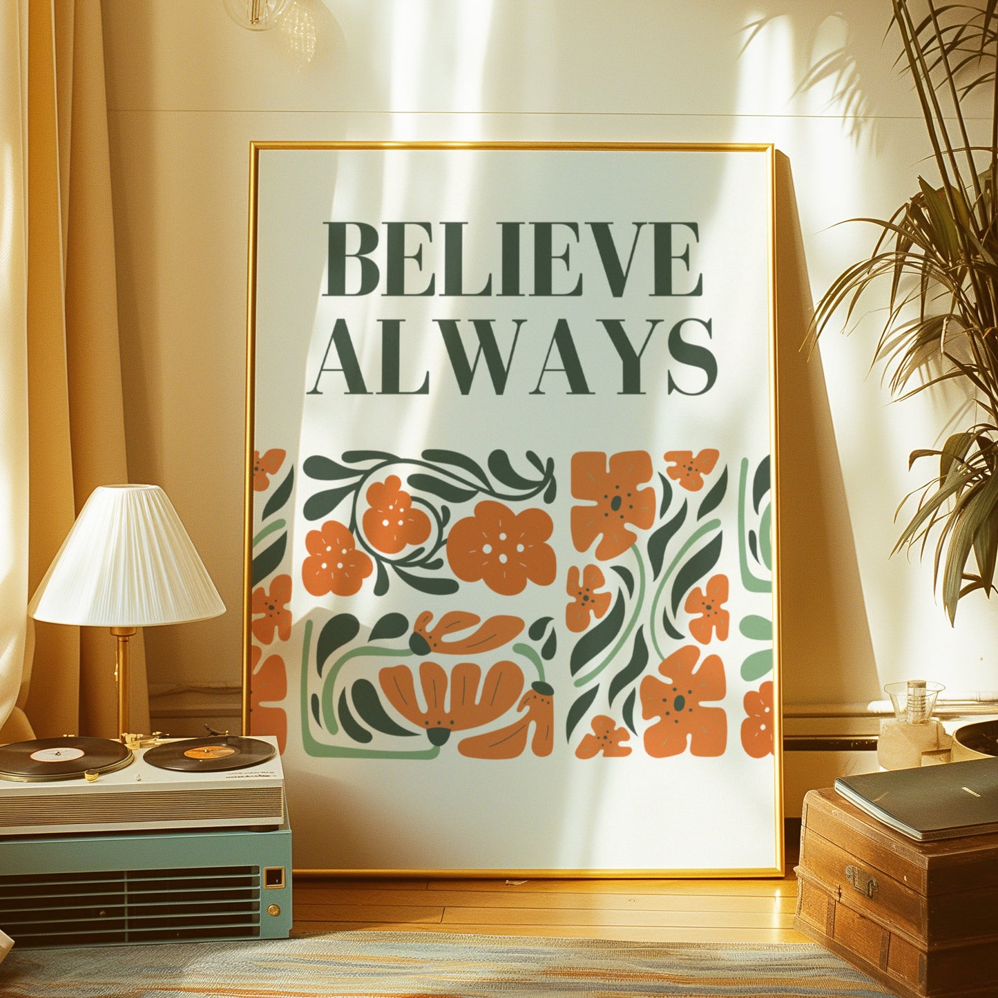 Believe Always Poster, Inspirational Wall Art, Retro Floral Print, Positive Message Decor, Motivational Home Art, Boho Botanical Poster